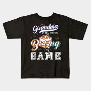 Grandma is my name Baking is my game Kids T-Shirt